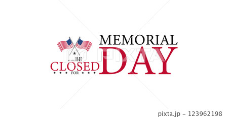 Important Announcement Memorial Day Closure 123962198