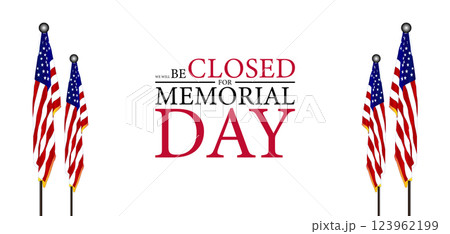 Memorial Day Closing Notice Our Doors Will Be Shut 123962199