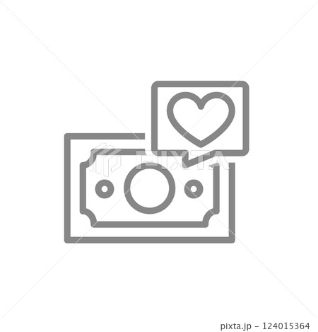 Money bill and speech bubble with heart line icon. Charity and donation symbol. Vector illustration. 124015364