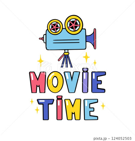 Movie time postcard. Handwritten phrase and film making camera doodle style. Cinema concept, stylish print for hoodie or t-shirt, neoteric vector design 124052503