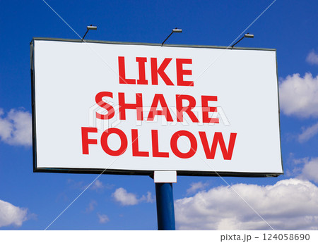 Like share follow symbol. Concept words Like Share Follow on beautiful big white billboard. Beautiful blue sky clouds background. Business like share follow concept. Copy space. Like share follow symbol. Concept words Like Share Follow on beautiful big white billboard. Beautiful blue sky clouds background. Business like share follow concept. Copy space. 124058690