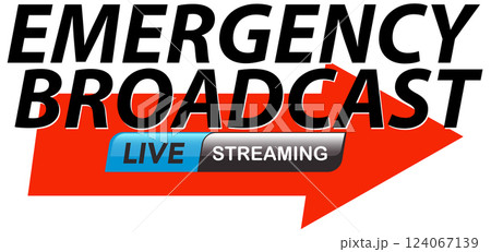 Emergency Broadcast Live Streaming Alert Graphic Emergency Broadcast Live Streaming Alert Graphic 124067139