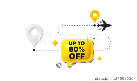 Journey path position 3d pin. Up to 80 percent off sale. Discount offer price sign. Special offer symbol. Save 80 percentages. Discount tag message. Chat speech bubble, place banner. Vector 124099556