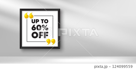 Photo frame banner. Up to 60 percent off sale. Discount offer price sign. Special offer symbol. Save 60 percentages. Discount tag picture frame message. 3d comma quotation. Vector Photo frame banner. Up to 60 percent off sale. Discount offer price sign. Special offer symbol. Save 60 percentages. Discount tag picture frame message. 3d comma quotation. Vector 124099559