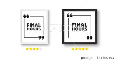 Picture frame with 3d quotation icon. Final hours sale. Special offer price sign. Advertising discounts symbol. Final hours chat message. Photo frame wall. 3d comma quotes. Vector 124100493