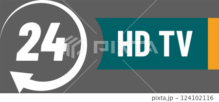 247 hd tv broadcasting service available all the time, with a white number twenty four on a gray circular arrow and hd tv written on a teal and orange horizontal banner 124102116