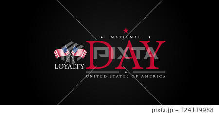 A Day of Remembrance National Loyalty Day in America A Day of Remembrance National Loyalty Day in America 124119988