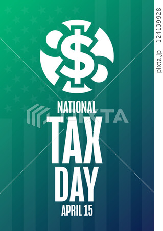 National Tax Day. April 15. Template for background, banner, card, poster with text. Vector EPS10 National Tax Day. April 15. Template for background, banner, card, poster with text. Vector EPS10 124139928