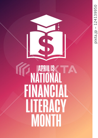 April is National Financial Literacy Month. Holiday concept. Template for background, banner, card 124139950