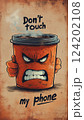 "Don't touch my phone" with a furious, steaming coffee cup with an angry face, arms crossed, isolated on a brown background 124202108