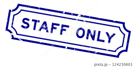 Grunge blue staff only word rubber seal stamp on white background Grunge blue staff only word rubber seal stamp on white background 124230601