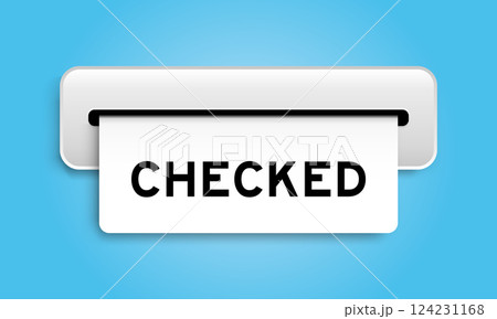 White coupon banner with word checked from machine on blue color background 124231168