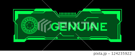 Green color of futuristic hud banner that have word genuine on user interface screen on black background Green color of futuristic hud banner that have word genuine on user interface screen on black background 124235922