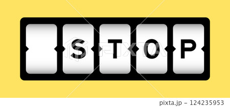 Black color in word stop on slot banner with yellow color background 124235953