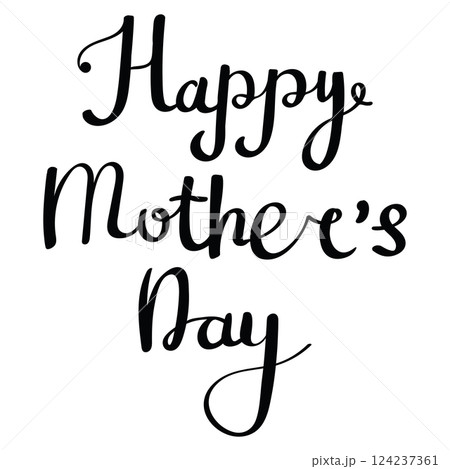 Happy Mothers day hand drawn lettering. Elegant quote for poster or greeting card Happy Mothers day hand drawn lettering. Elegant quote for poster or greeting card 124237361