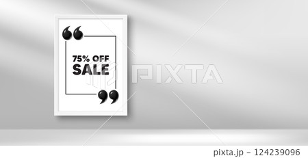 Photo frame banner. Sale 75 percent off discount. Promotion price offer sign. Retail badge symbol. Sale picture frame message. 3d comma quotation. Vector 124239096