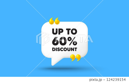 Up to 60 percent discount. Chat speech bubble 3d icon with quotation marks. Sale offer price sign. Special offer symbol. Save 60 percentages. Discount tag chat message. Speech bubble banner. Vector 124239154