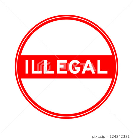 Red color round seal sticker in word illegal on white background 124242381