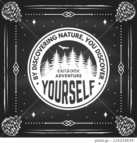 By discovering nature, you discover yourself logo, badge design. Concept for shirt or logo, print, stamp or tee with pin forest on the chalkboard. Forest outdoor adventure. Vector illustration. By discovering nature, you discover yourself logo, badge design. Concept for shirt or logo, print, stamp or tee with pin forest on the chalkboard. Forest outdoor adventure. Vector illustration. 124258634