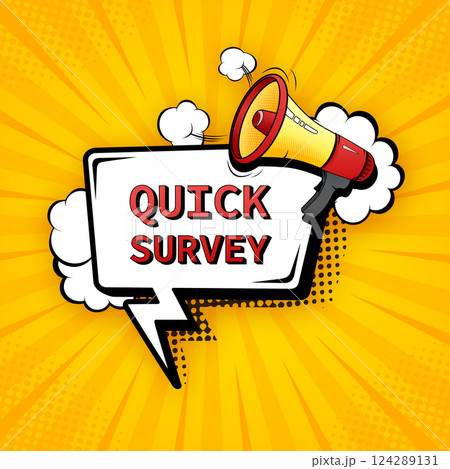Quick survey. Badge with megaphone icon. Pop vector illustration on yellow background Quick survey. Badge with megaphone icon. Pop vector illustration on yellow background 124289131