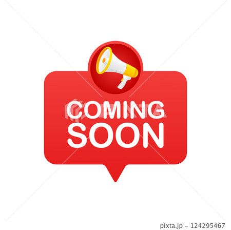Coming soon megaphone on white background for flyer design. Vector illustration in flat style. 124295467