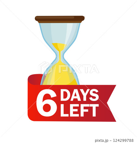 6 days left. Sandglasses with calendar icon on a white background. Vector stock illustration. 124299788