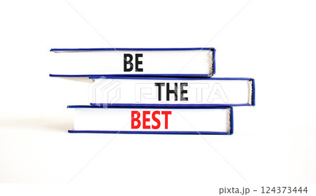 Motivational be the best symbol. Concept words Be the best on beautiful blue white books. Beautiful white background. Business motivational be the best concept. Copy space. Motivational be the best symbol. Concept words Be the best on beautiful blue white books. Beautiful white background. Business motivational be the best concept. Copy space. 124373444