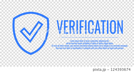 Vector illustration with word Verification on a transparent background. Banner Verification and shield check sign. Place for your text. Vector illustration with word Verification on a transparent background. Banner Verification and shield check sign. Place for your text. 124393674