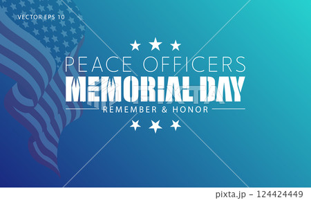 Peace Officers Memorial Day Tribute with USA Flag 124424449