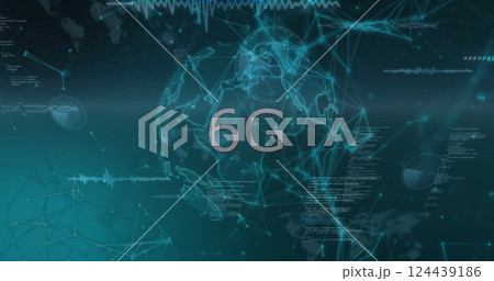 Image of 6g text, data processing and network of connections over globe 124439186