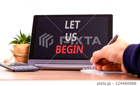 Let us begin symbol. Concept words Let us begin on beautiful black tablet. Beautiful white background. Businessman hand. Business motivational let us begin concept. Copy space. 124460866