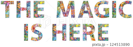 Words THE MAGIC IS HERE. Vector zentangle object for decoration Words THE MAGIC IS HERE. Vector zentangle object for decoration 124513890