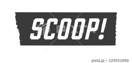 黒いテープ にSCOOP!の文字 - シンプルでおしゃれなスクープや特ダネのイメージの装飾素材 124551040