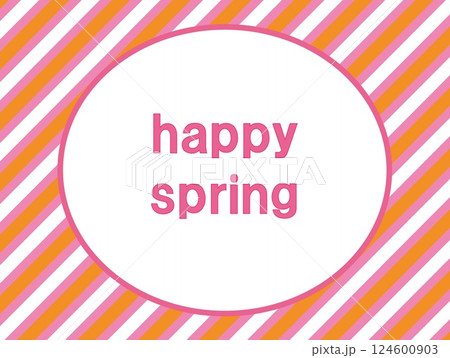 ハッピースプリング　happy spring　春　ストライプ 124600903