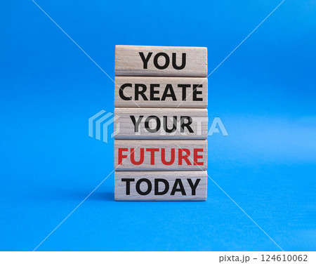 Future and development symbol. Wooden blocks with words You Create your Future today. Beautiful blue background. Business and Future and development concept. Copy space. Future and development symbol. Wooden blocks with words You Create your Future today. Beautiful blue background. Business and Future and development concept. Copy space. 124610062