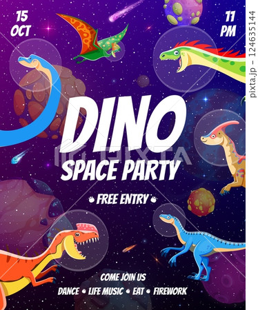 Dino space party flyer with dinosaur astronauts in outer space or galaxy, vector poster. Kids party invitation flyer with funny dinosaurs and lizard characters in spaceman helmet with space planets 124635144