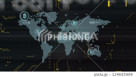 Image of phishing text, bitcoin symbols and data processing over world map on black background 124683909