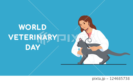 World Veterinary Day banner with female veterinarian in a white coat using a stethoscope to examine a gray cat. For pet healthcare, veterinary services concept. Flat cartoon style vector illustration. 124685738