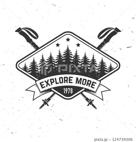 Explore more. Vector illustration. Extreme adventure. Concept for shirt or logo, print, stamp with hiking poles and pine forest. Outdoor adventure. 124739306