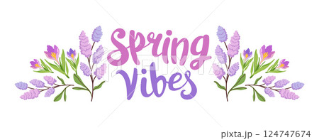 Spring vibes background with lilac flowers and lettering. Horizontal banner with spring crocuses. Floral decoration. Vector flat illustration. Spring vibes background with lilac flowers and lettering. Horizontal banner with spring crocuses. Floral decoration. Vector flat illustration. 124747674