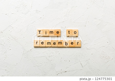 Time To Remember word written on wood block. Time To Remember text on cement table for your desing, concept 124775301