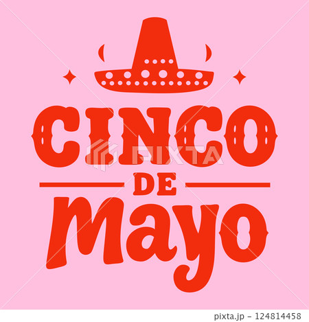 Cinco de Mayo. Bright decorative holiday lettering and sombrero. Vector logo. Red illustration on pink background 124814458