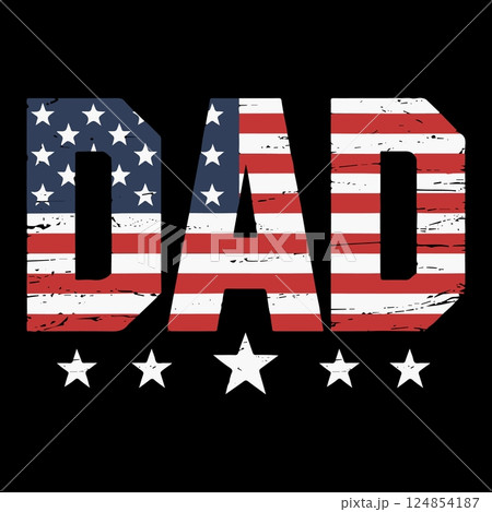 Patriotic Dad Vector Art - American Flag Typography EPS 124854187