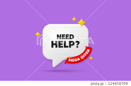 Need help chat speech bubble. Mega offer flag ribbon. Need help tag. Support service sign. Faq information symbol. 3d sparkle stars speech bubble. Vector 124858709