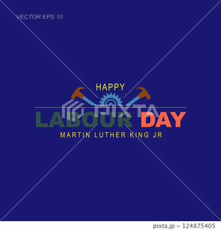 Happy Labour Day with Hammers and Gear Featuring Martin Luther King Jr 124875405