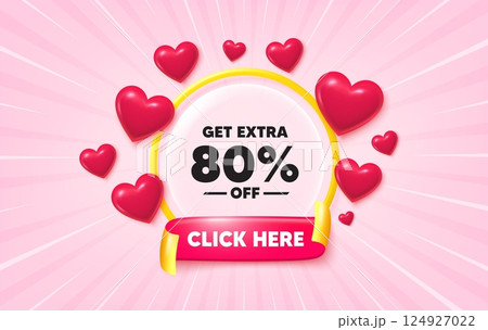 Extra discount sunburst ray banner. Click here flag ribbon. Get Extra 80 percent off Sale. Discount offer price sign. Special offer symbol. Save 80 percentages. 3d hearts glitter. Vector 124927022