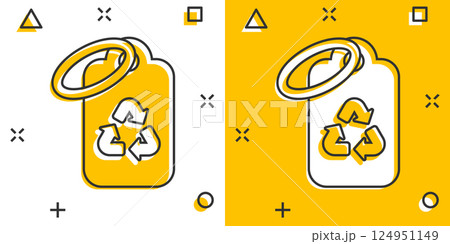 Price tag icon in comic style. Bio recycle cartoon vector illustration on white isolated background. Ecology splash effect sign business concept. 124951149