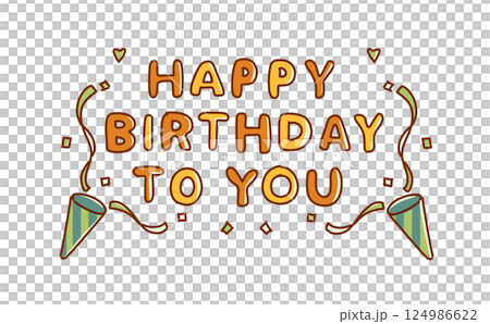 HappyBirthdayToYouの文字とクラッカーのイラスト 124986622
