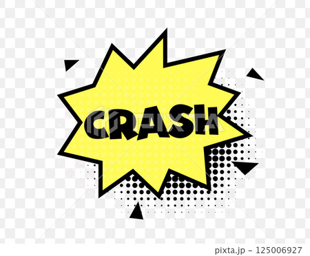 Crash Comic Text In Yellow Boom Bubble With Halftone Effect And Black Outline. Loud Impact Sound Expression In Pop Art Style On Transparent Background. Vector Illustration. 125006927