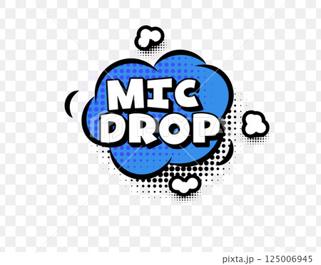 Comic Style Mic Drop Text in Blue Speech Cloud with Halftone Dots and Bold Outline, Ideal for Reactions, Presentations, and Pop Art Designs. Confident Expression. Vector Illustration 125006945